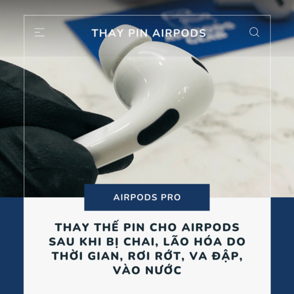 dich-vu-thay-pin-airpods-pro