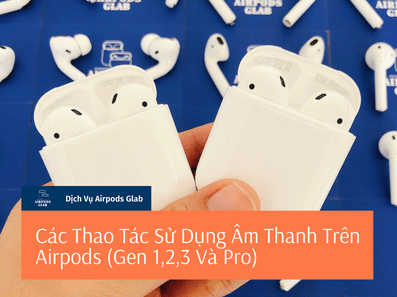 su-dung-am-thanh-airpods