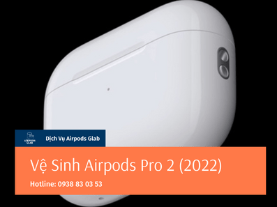 ve-sinh-airpods-pro-2-2022