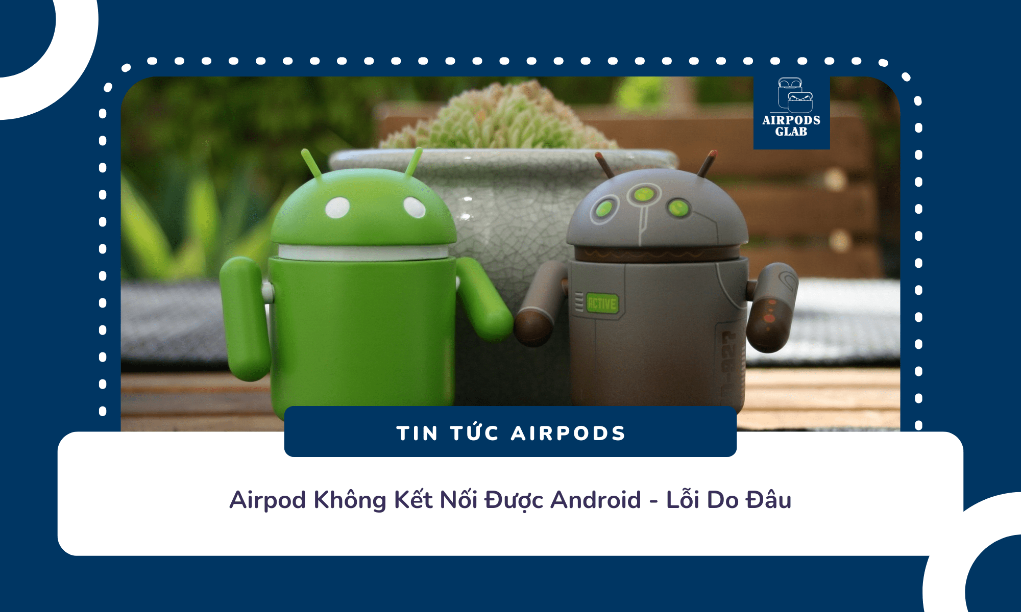 airpod-khong-ket-noi-duoc-android 