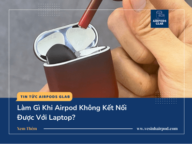 airpod-khong-ket-noi-duoc-laptop