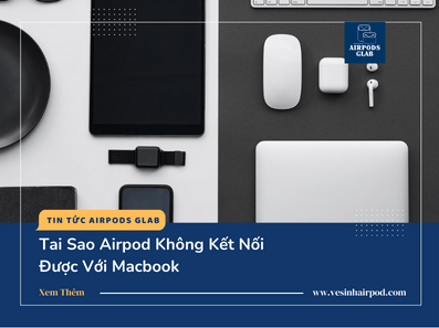 airpod -khong-ket-noi-duoc-macbook