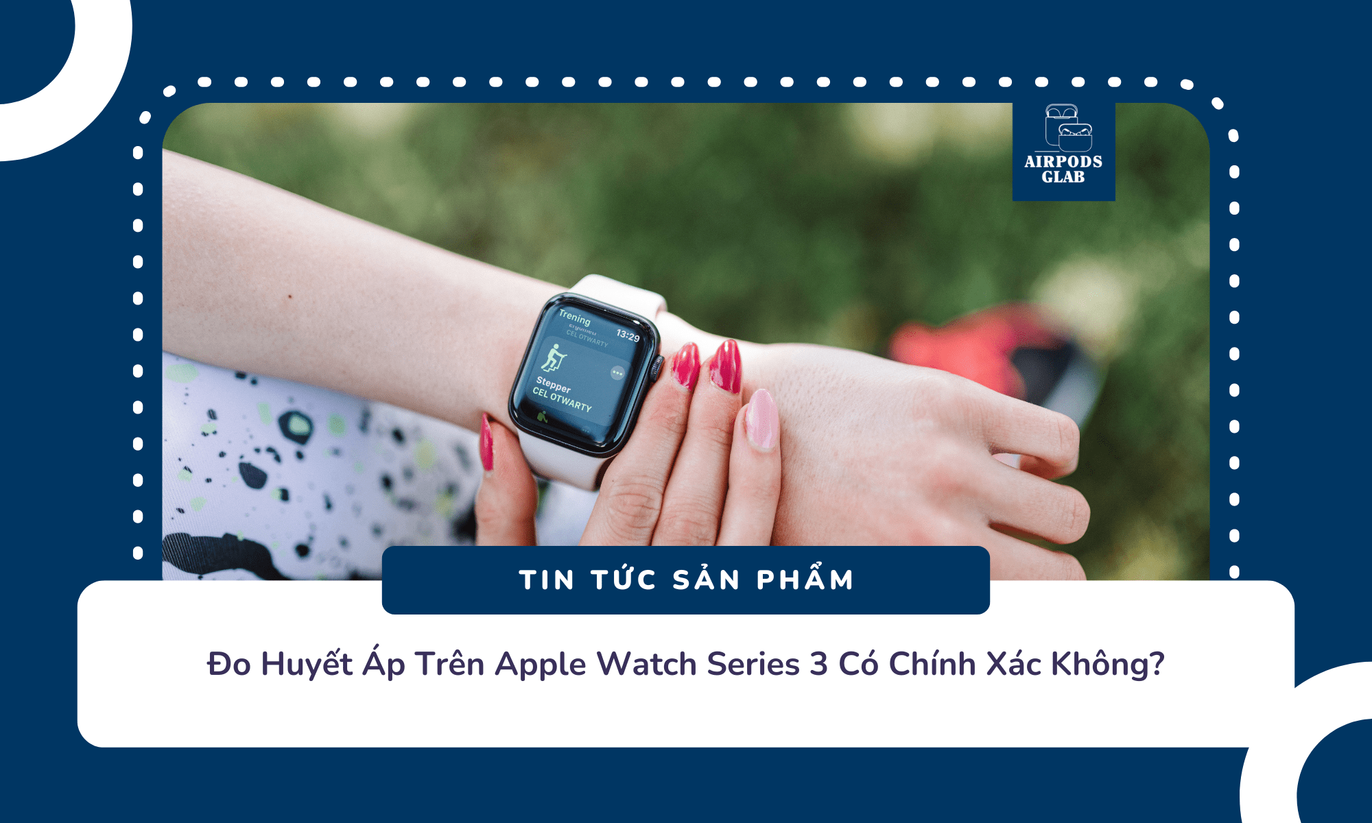 cach-do-huyet-ap-tren-Apple-Watch-Series-3