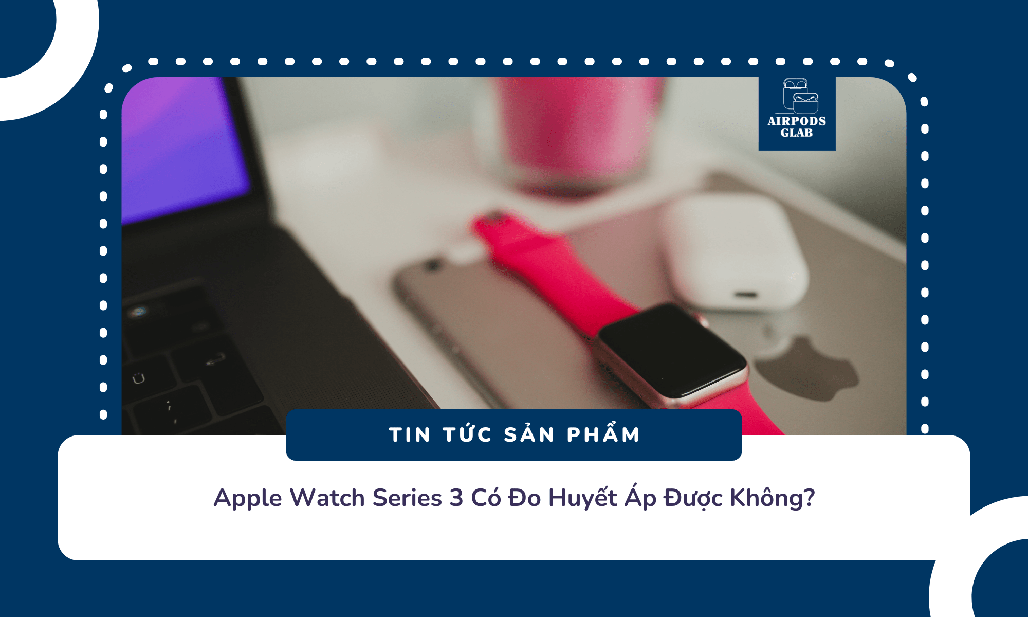 cach-do-huyet-ap-tren-Apple-Watch-Series-3