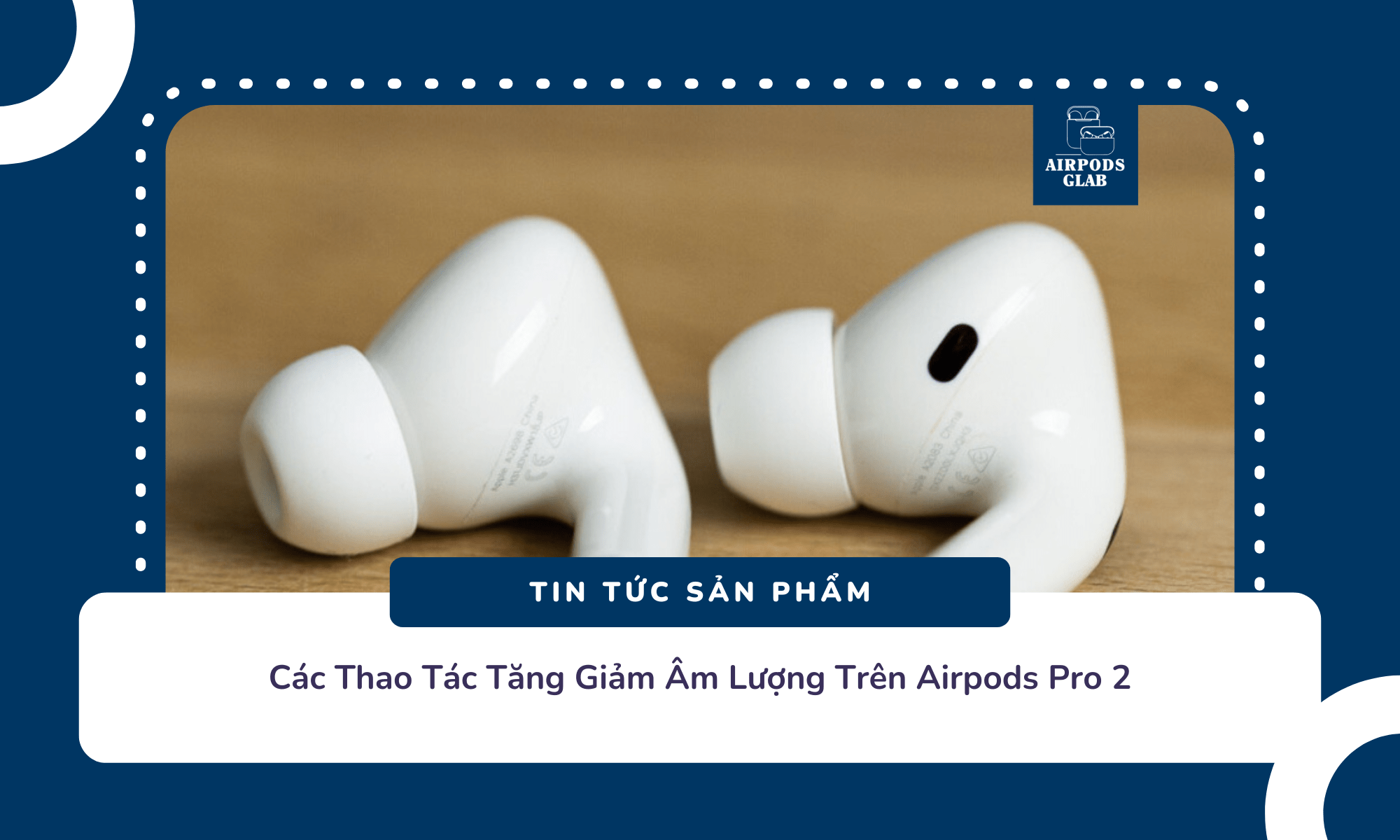 tang-giam-am-luong-airpods-pro-2 