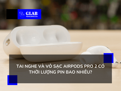 thoi-luong-pin-airpods-pro-2
