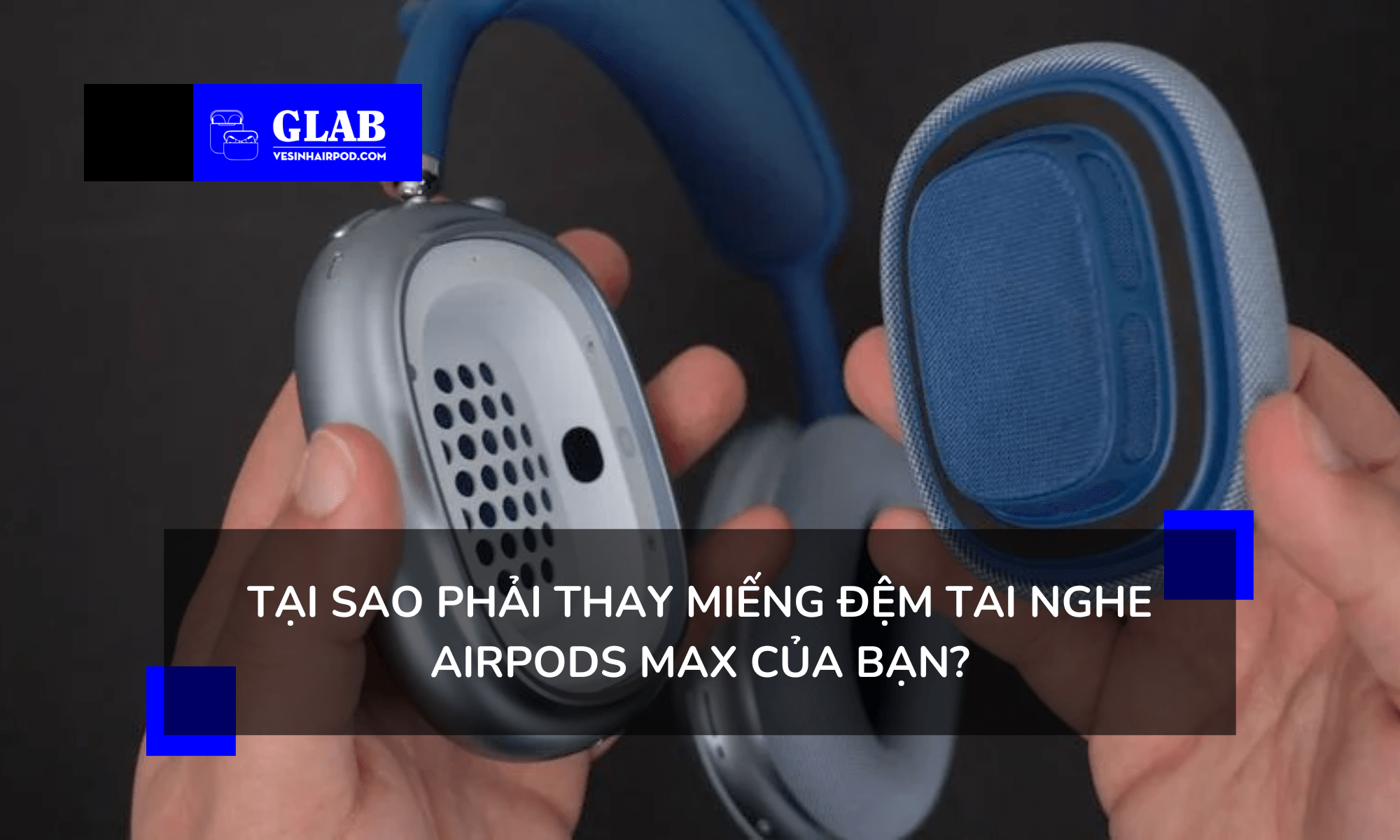 cach-thay-mieng-dem-tai-nghe-airpods-max
