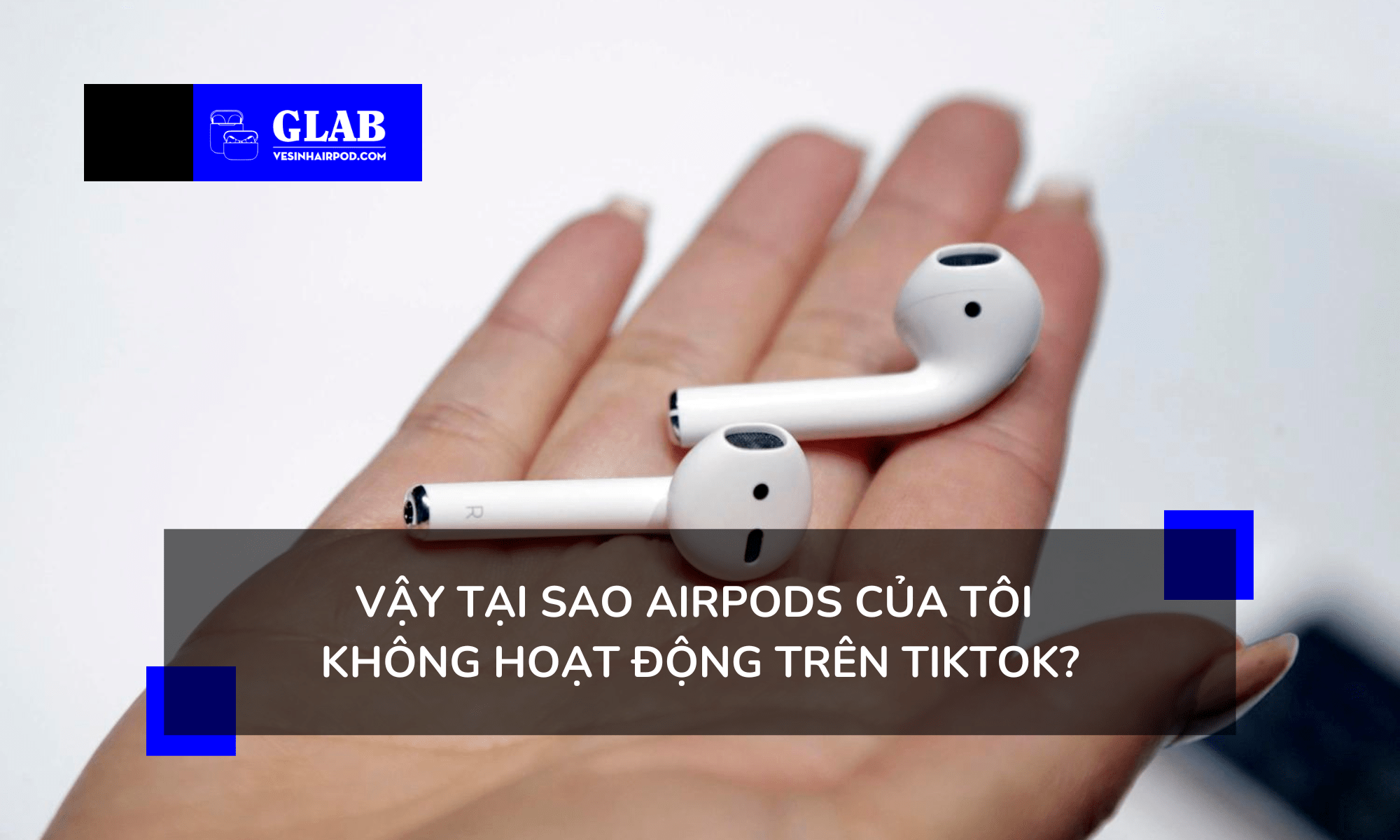 airpods-khong-hoat-dong-tren-tiktok
