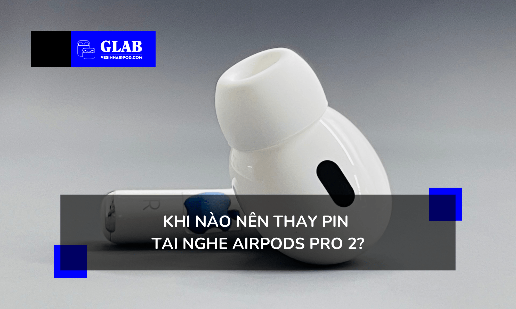 thay-pin-tai-nghe-airpods-pro-2