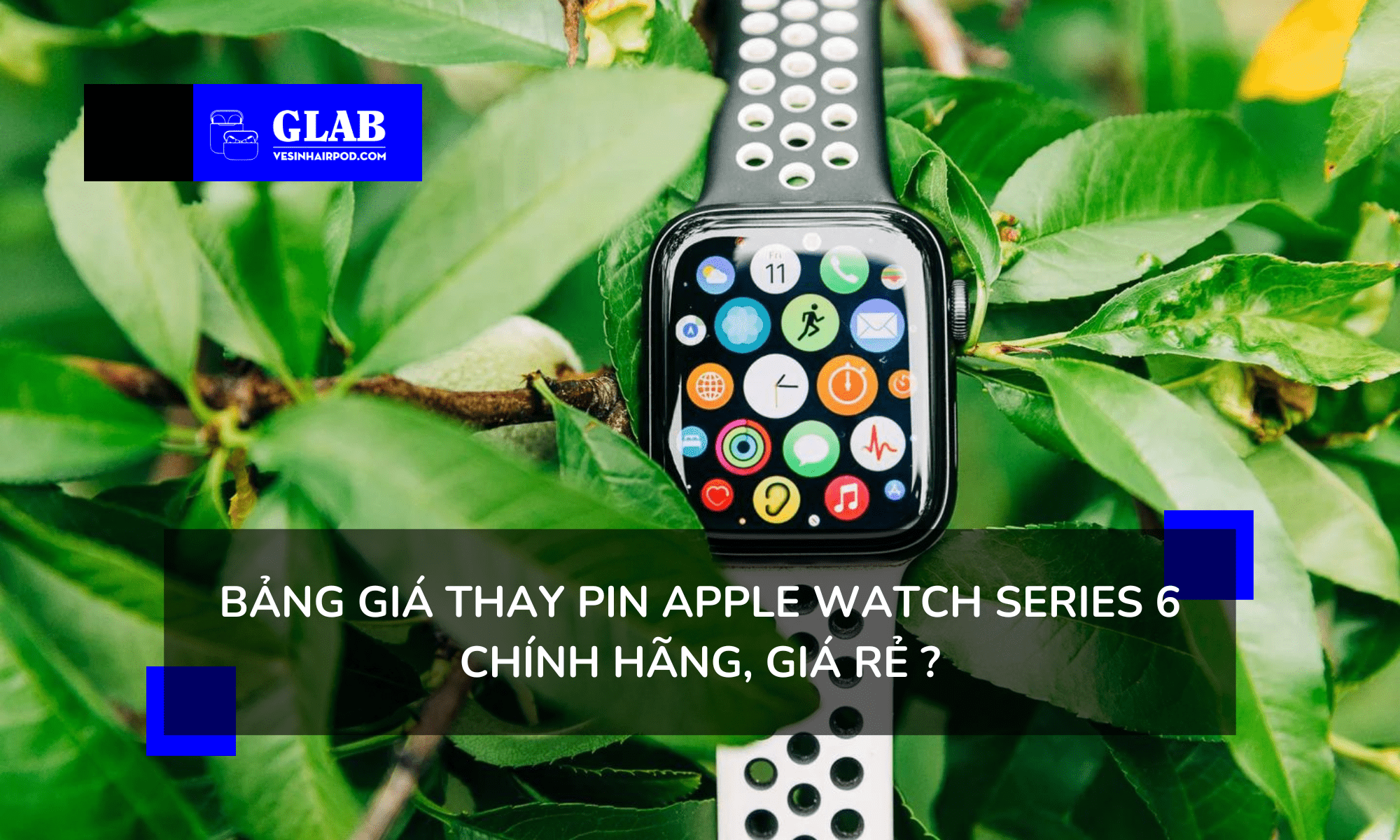 thay-pin-apple-watch-series-6 