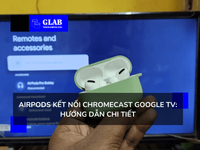 Airpods-ket-noi-Chromecast-Google-TV