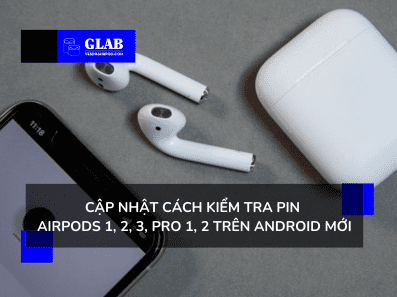 kiem-tra-pin-airpods-tren-android