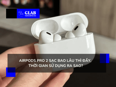 airpods-pro-2-sac-bao-lau-thi-day