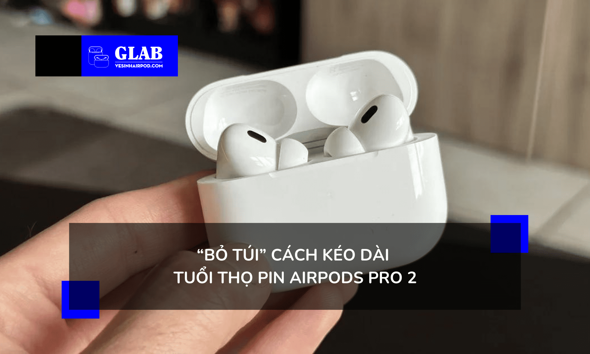 airpods-pro-2-sac-bao-lau-thi-day