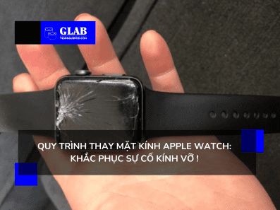 quy-trinh-thay-mat-kinh-apple-watch