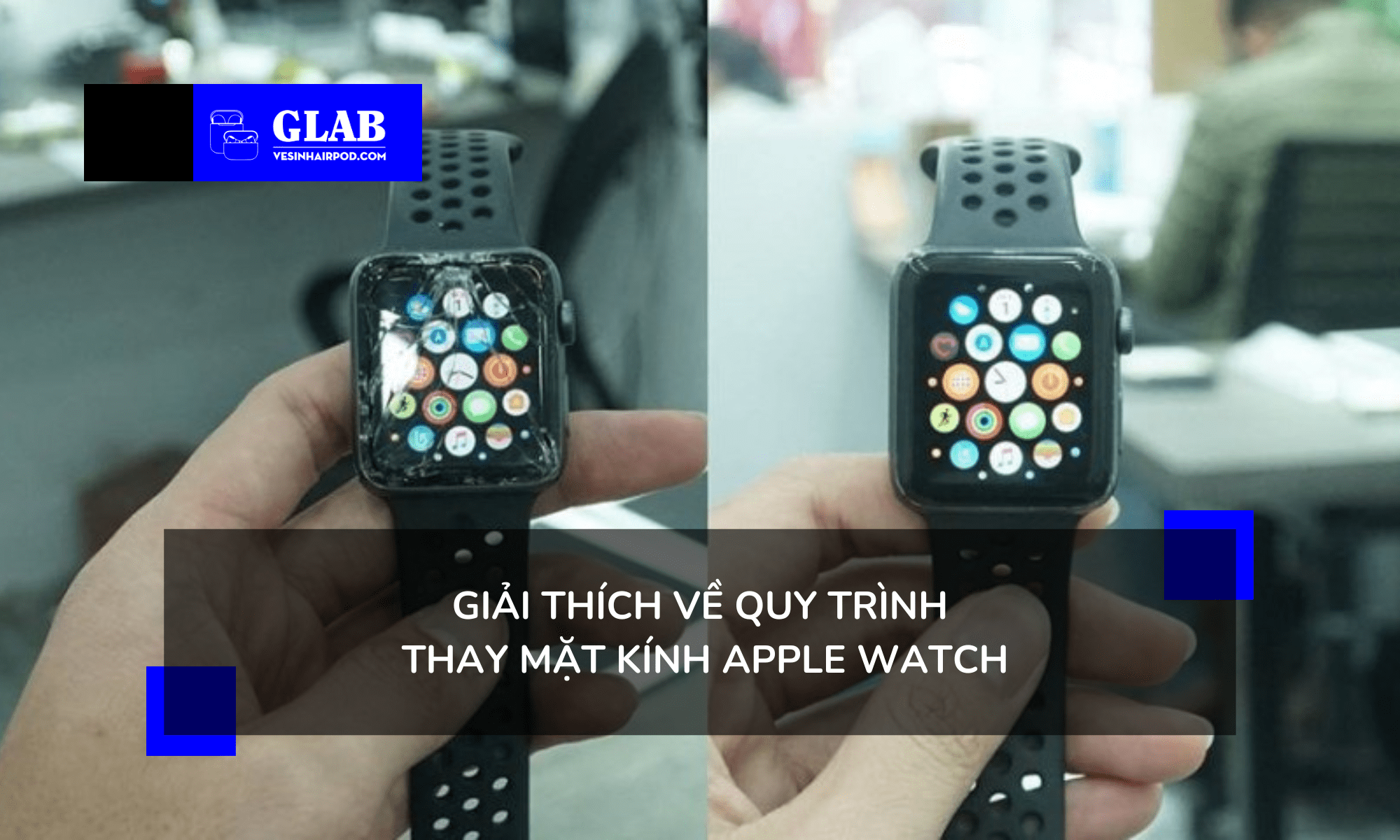 quy-trinh-thay-mat-kinh-apple-watch
