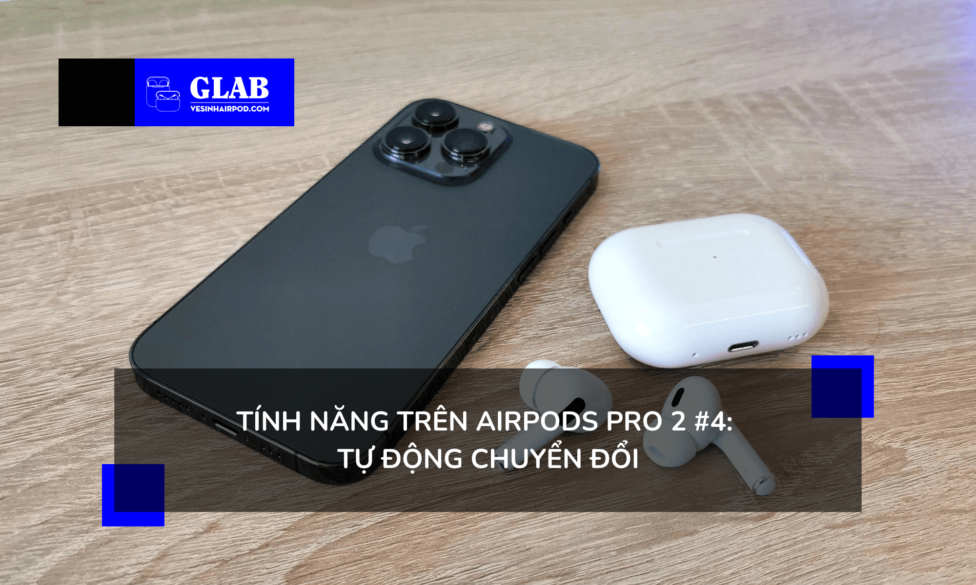 tinh-nang-tren-airpods-pro-2