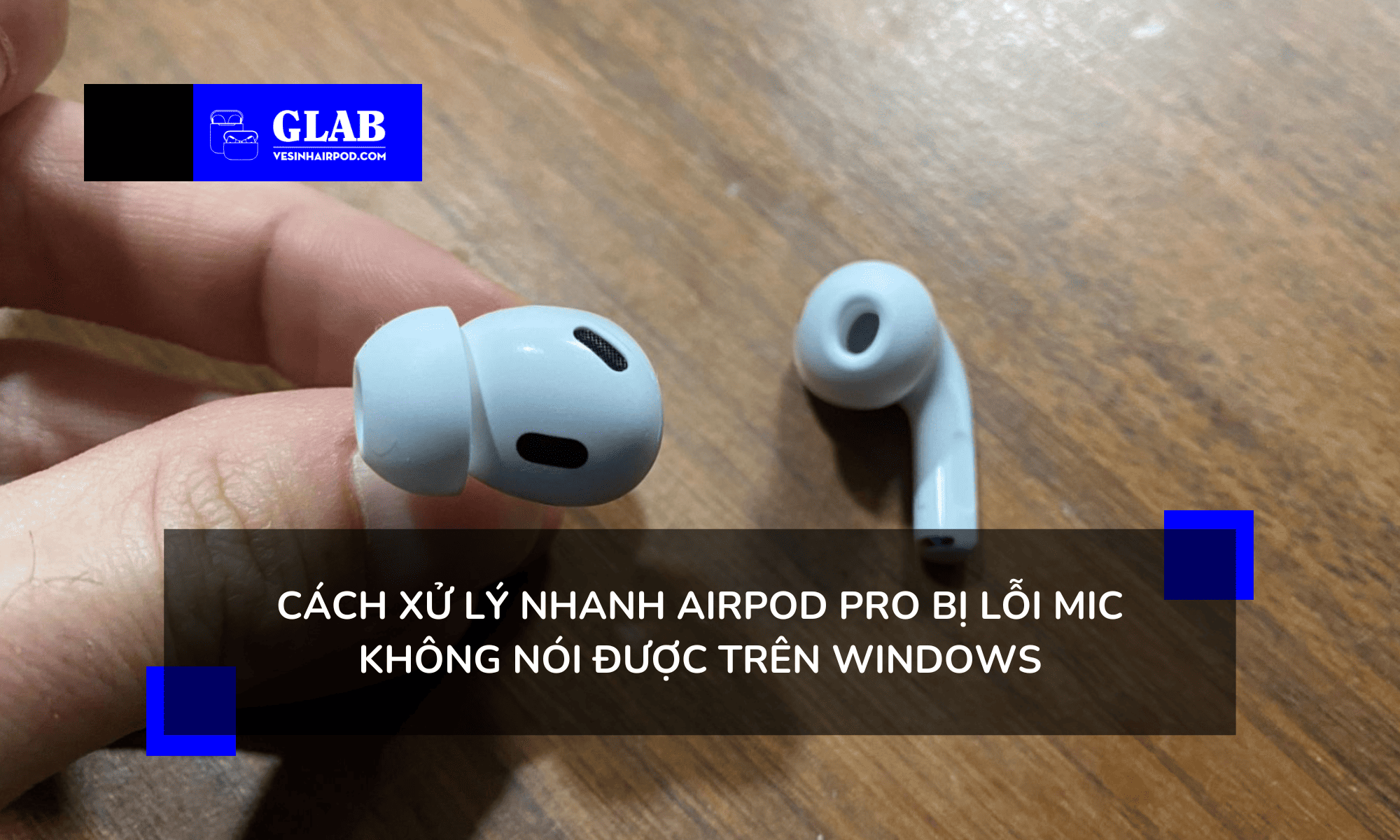 airpods-pro-bi-loi-mic-noi-khong-duoc