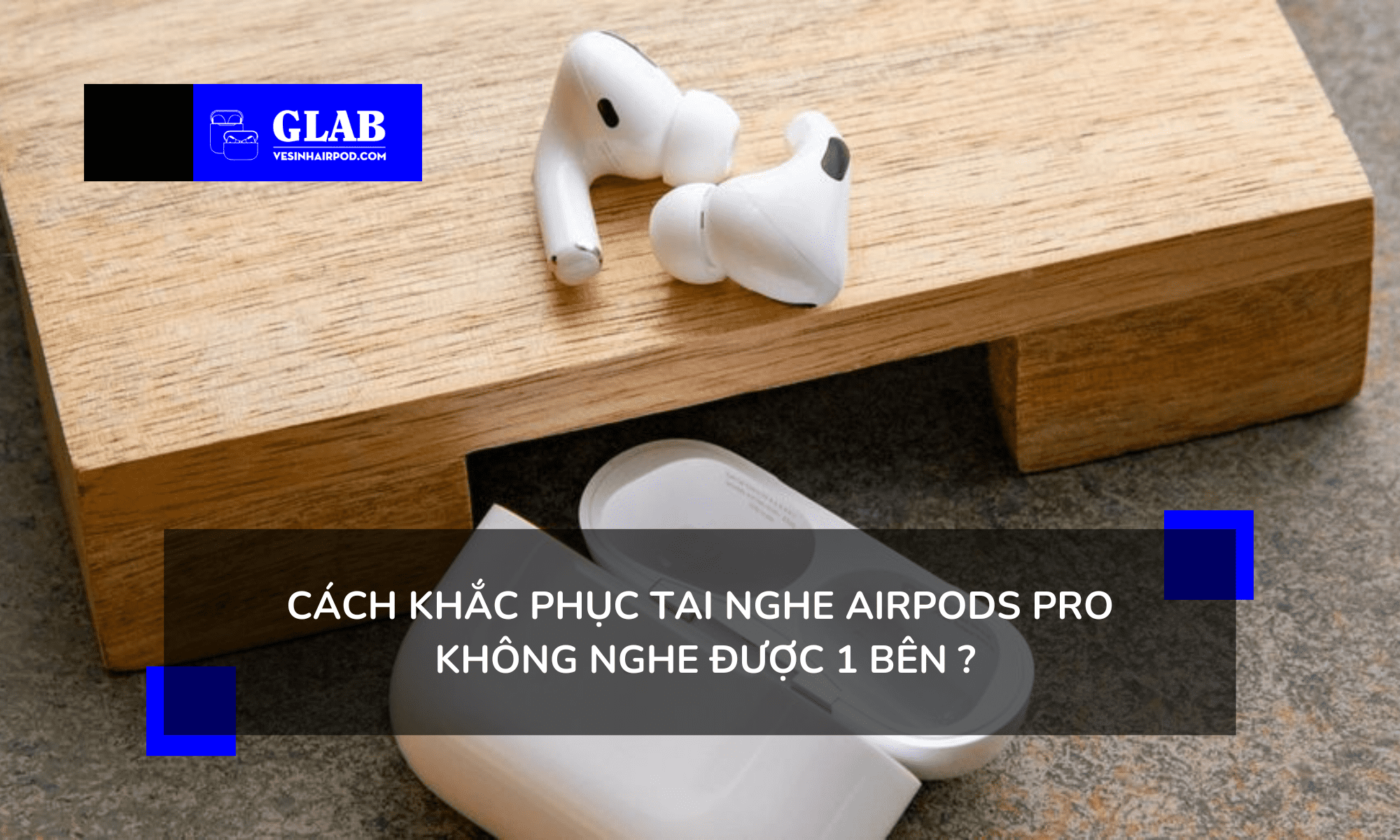 airpods-pro-khong-nghe-duoc-1-ben