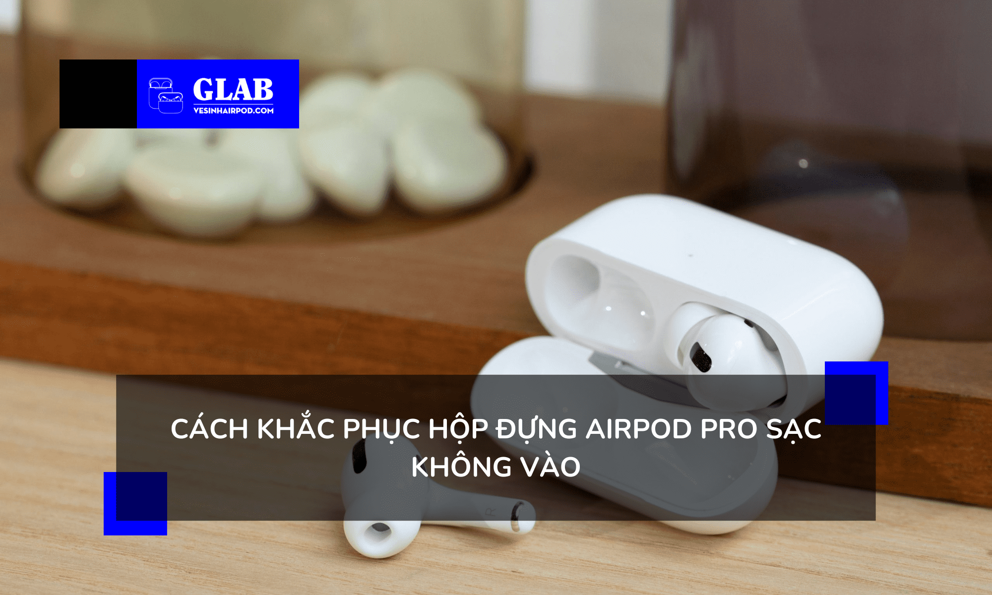 airpods-pro-sac-khong-vao