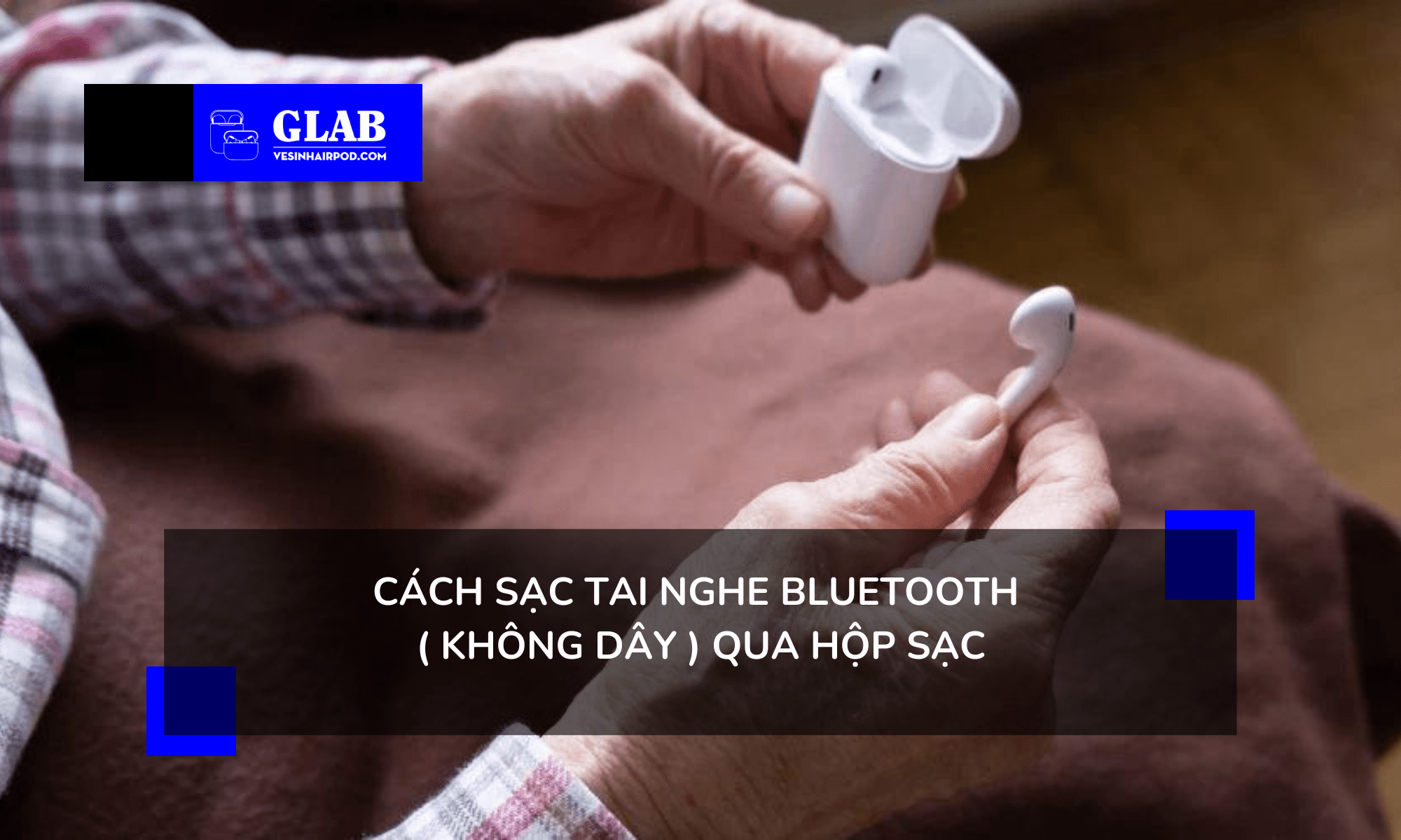 cach-sac-tai-nghe-bluetooth