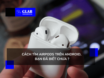cach-tim-airpods-tren-android