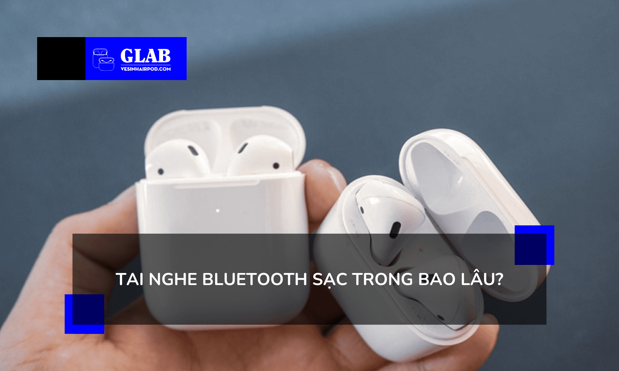 sac-tai-nghe-bluetooth-bao-lau
