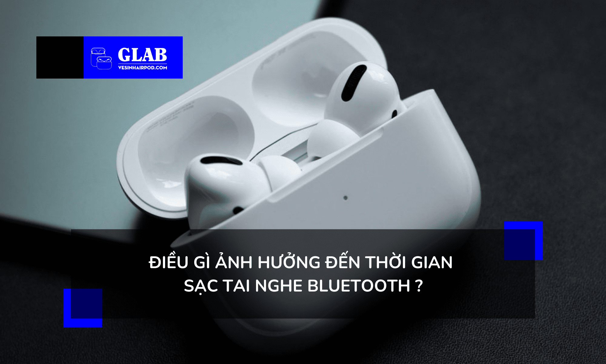 sac-tai-nghe-bluetooth-bao-lau