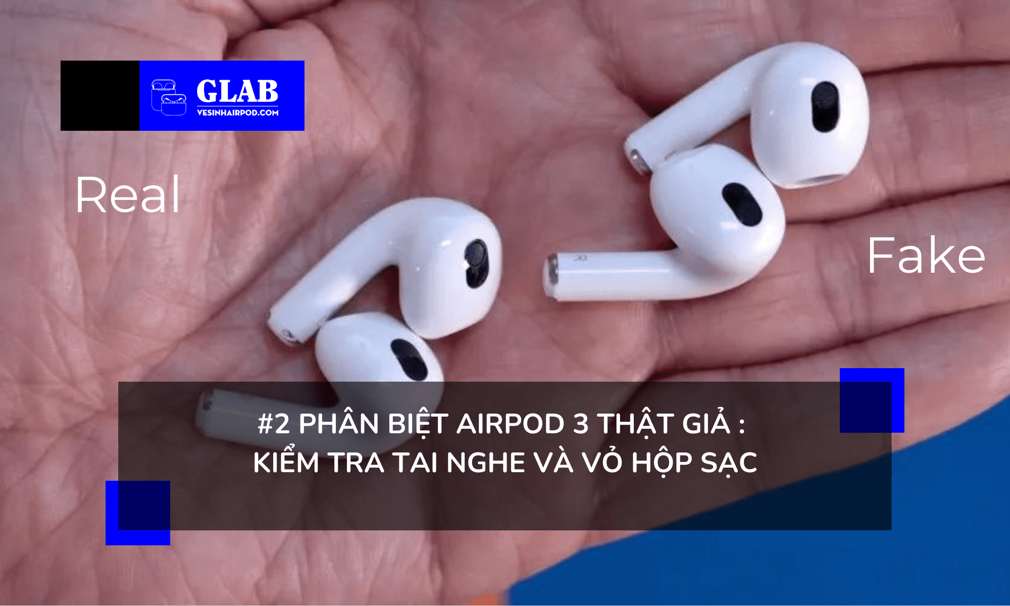 Airpods-3-phan-biet-that-gia