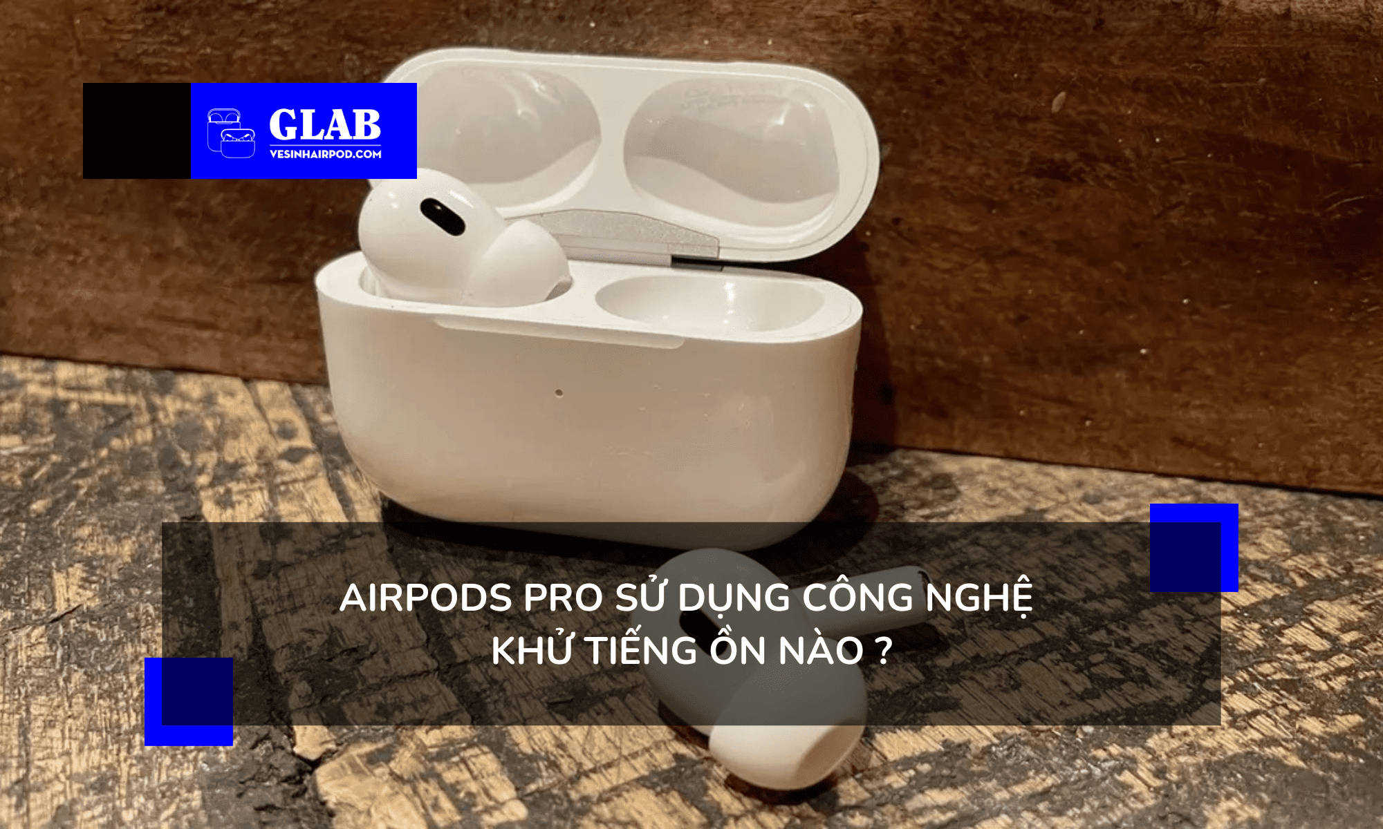 airpod-pro-khu-tieng-on
