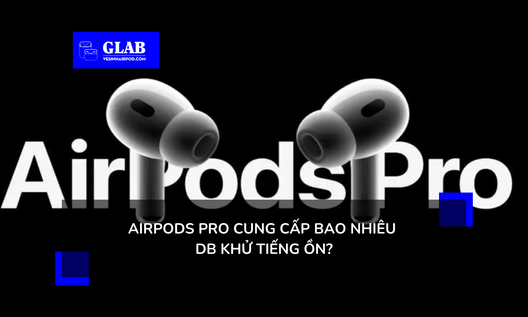 airpod-pro-khu-tieng-on