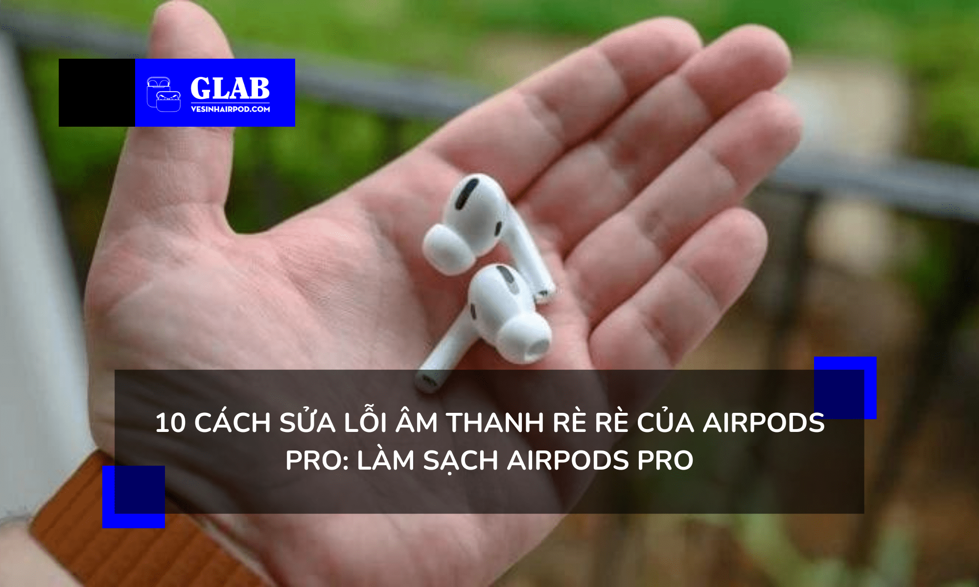 am-thanh-re-re-airpods-pro