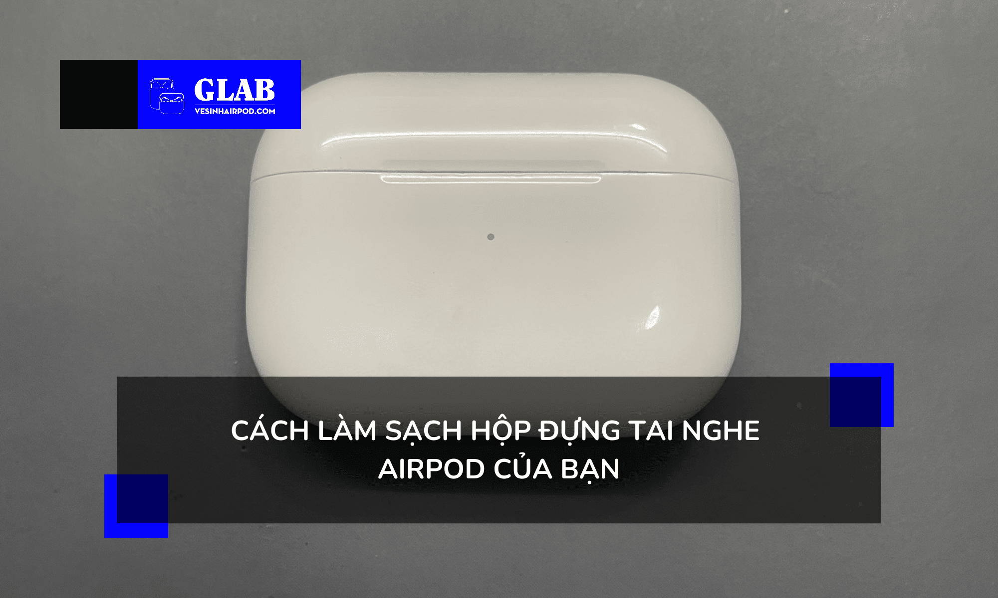cach-ve-sinh-airpod