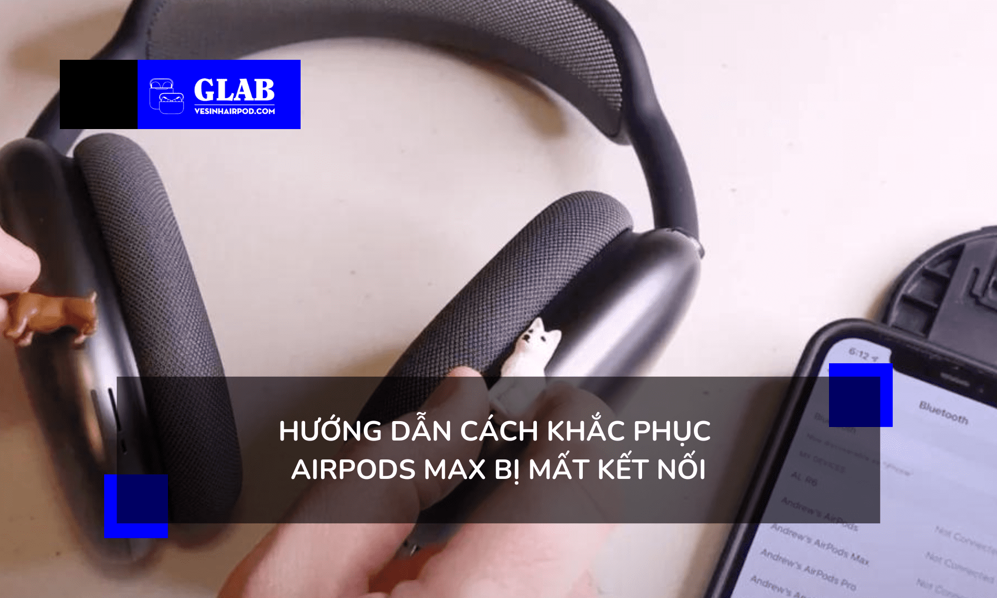 airpods-max-bi-mat-ket-noi
