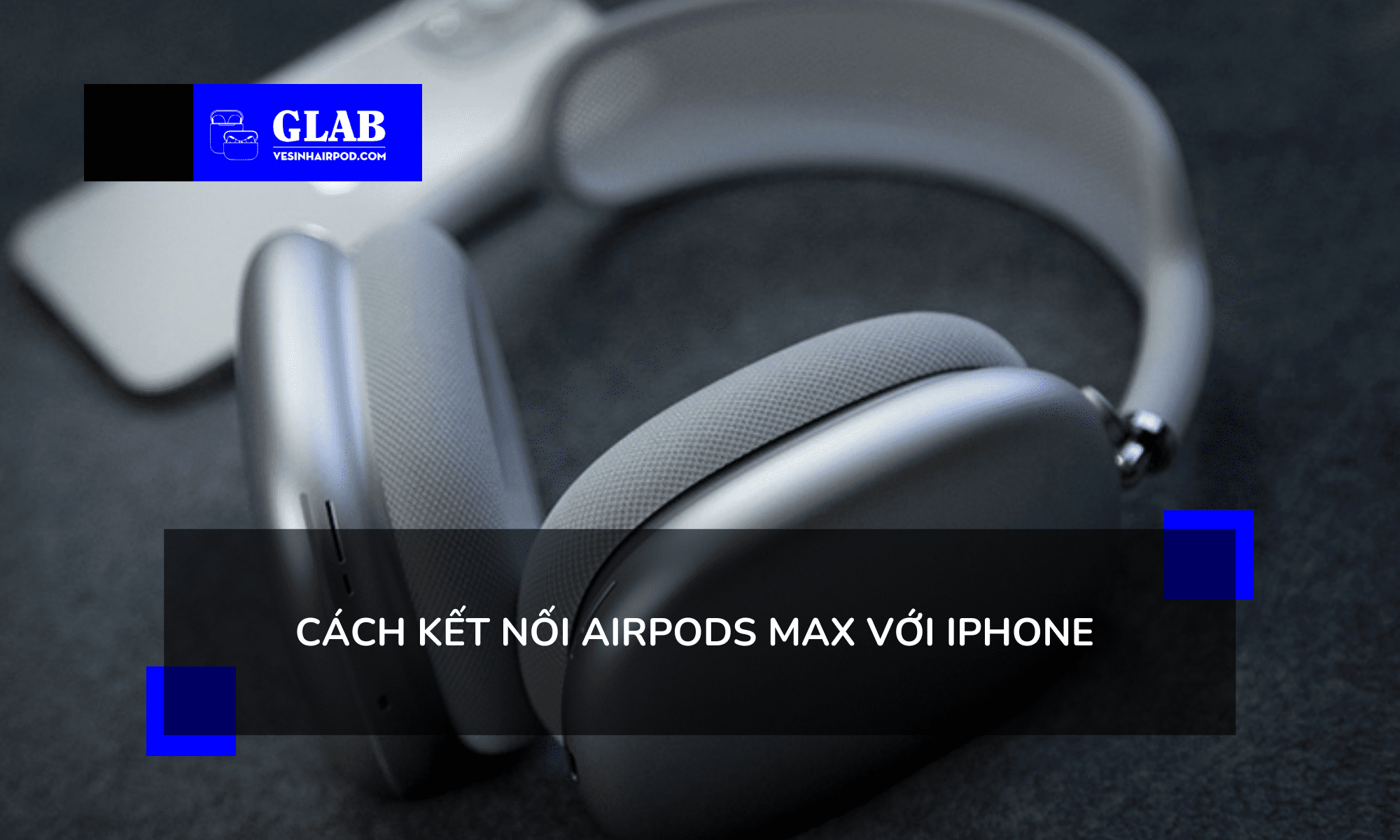 cach-ket-noi-airpods-max-voi-iphone