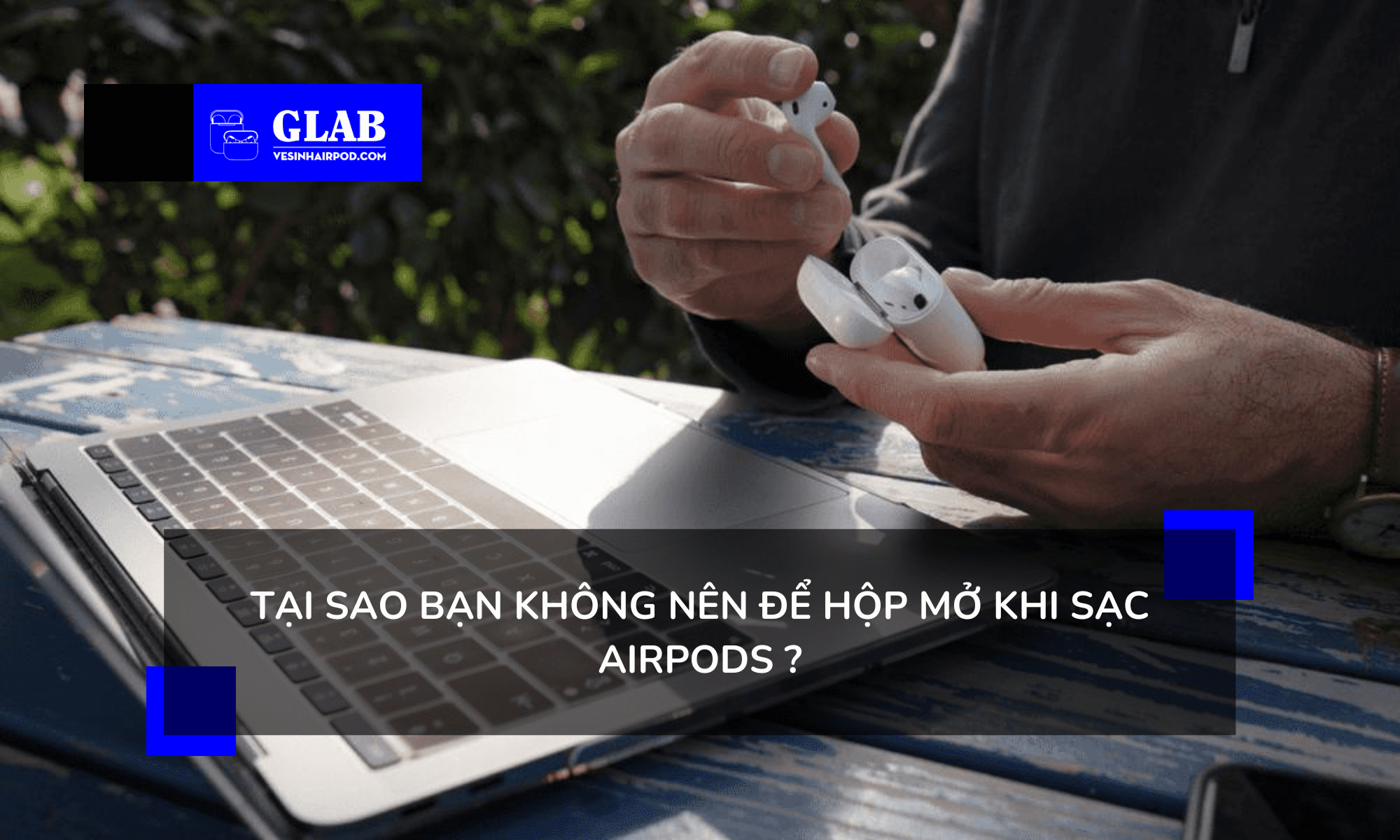 airpods-co-the-sac-khi-mo-hop-khong