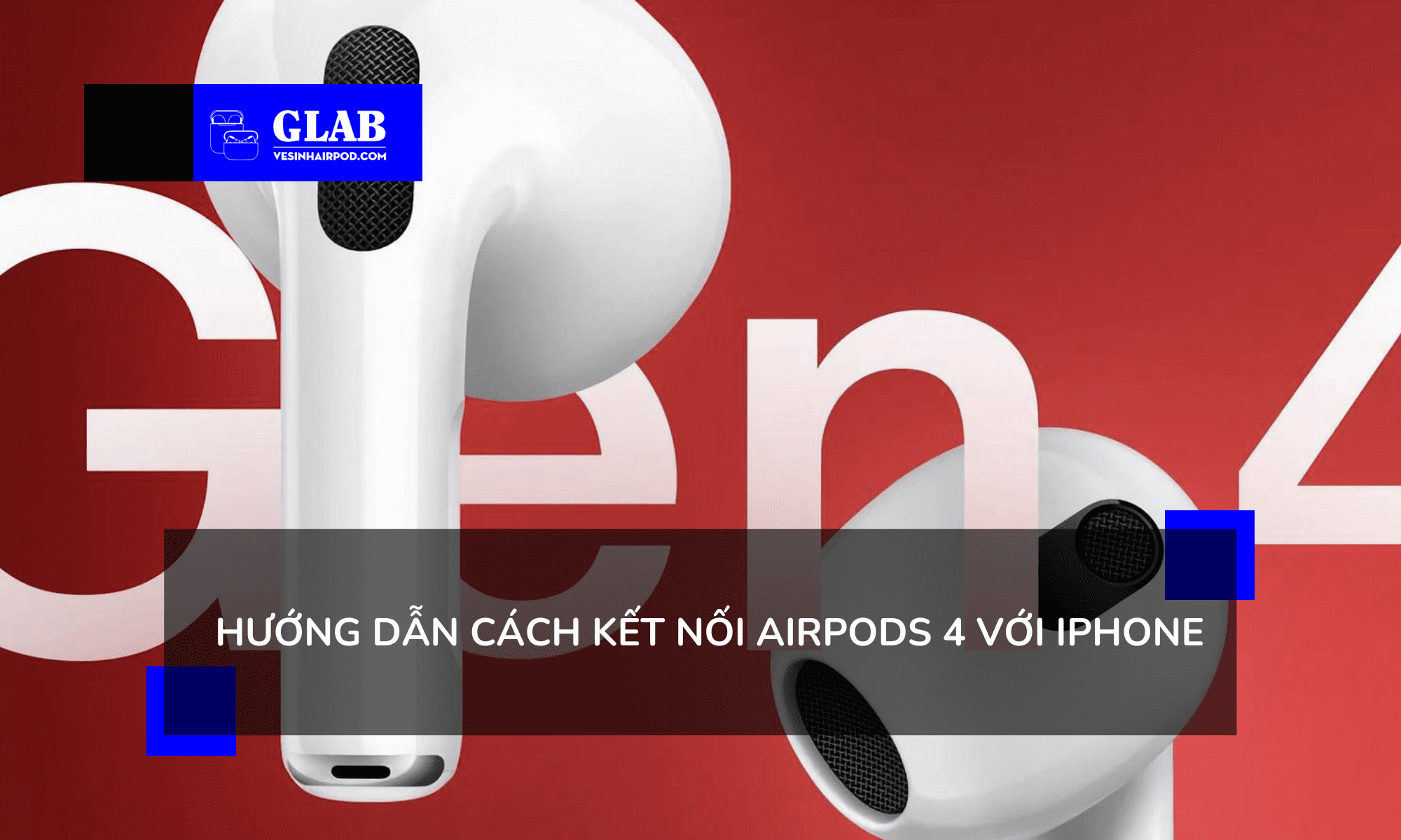 cach-ket-noi-airpods-4-voi-iphone