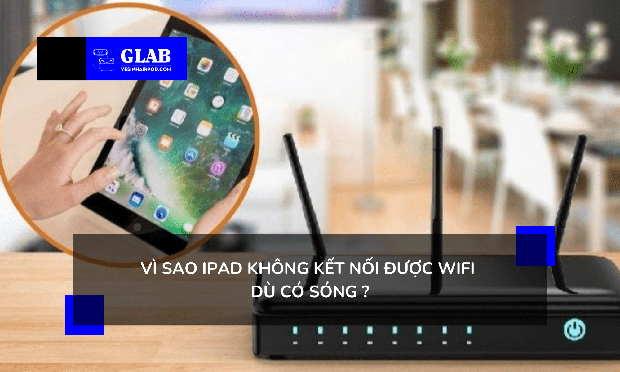 ipad-khong-ket-noi-duoc-wifi-du-co-song (1)