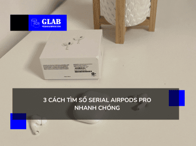 3-cach-tim-so-serial-airpods-pro