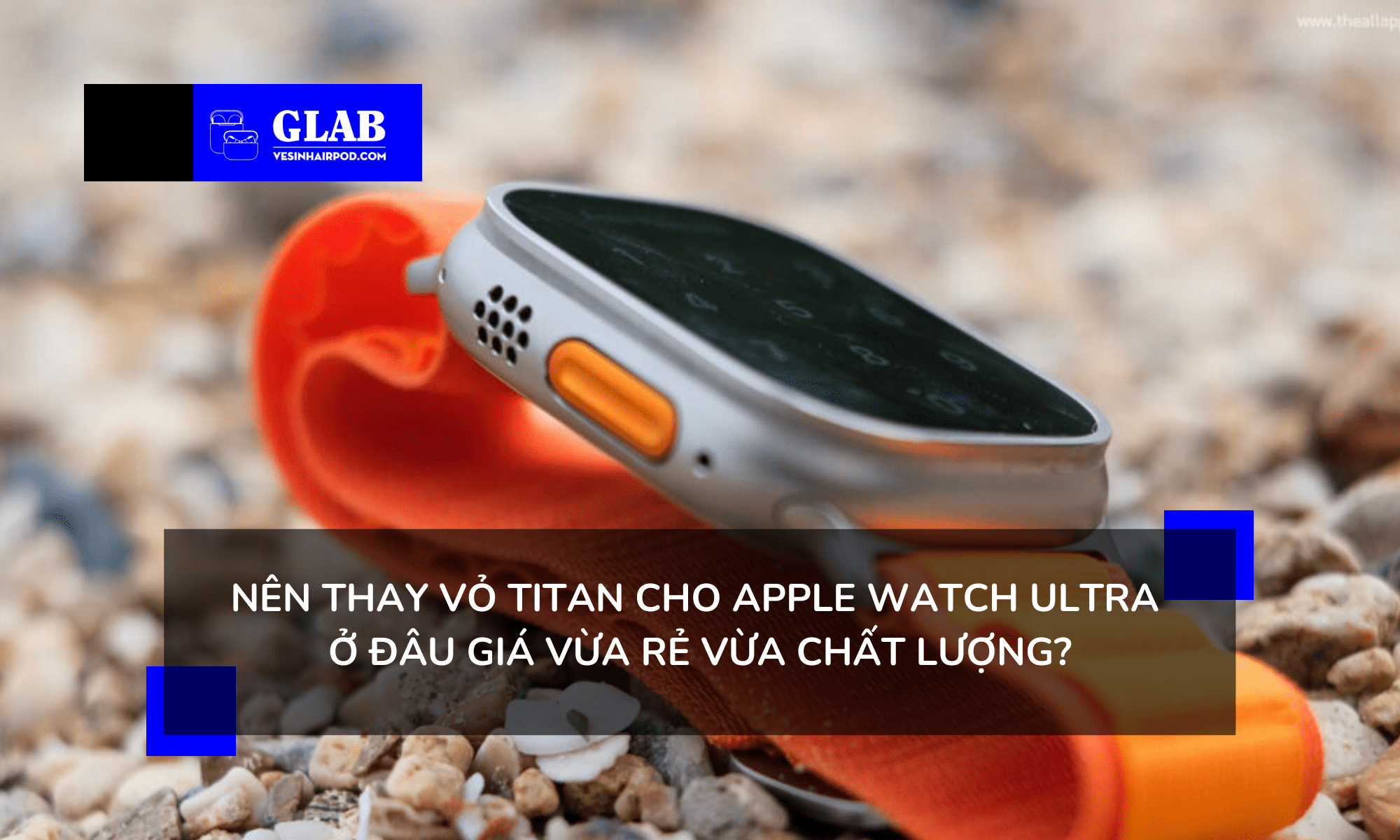 thay-vo-titan-apple-watch-ultra