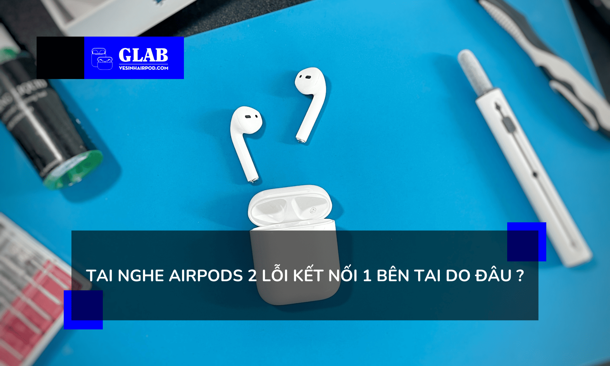 airpods-2-bi-loi-ket-noi-1-ben-tai