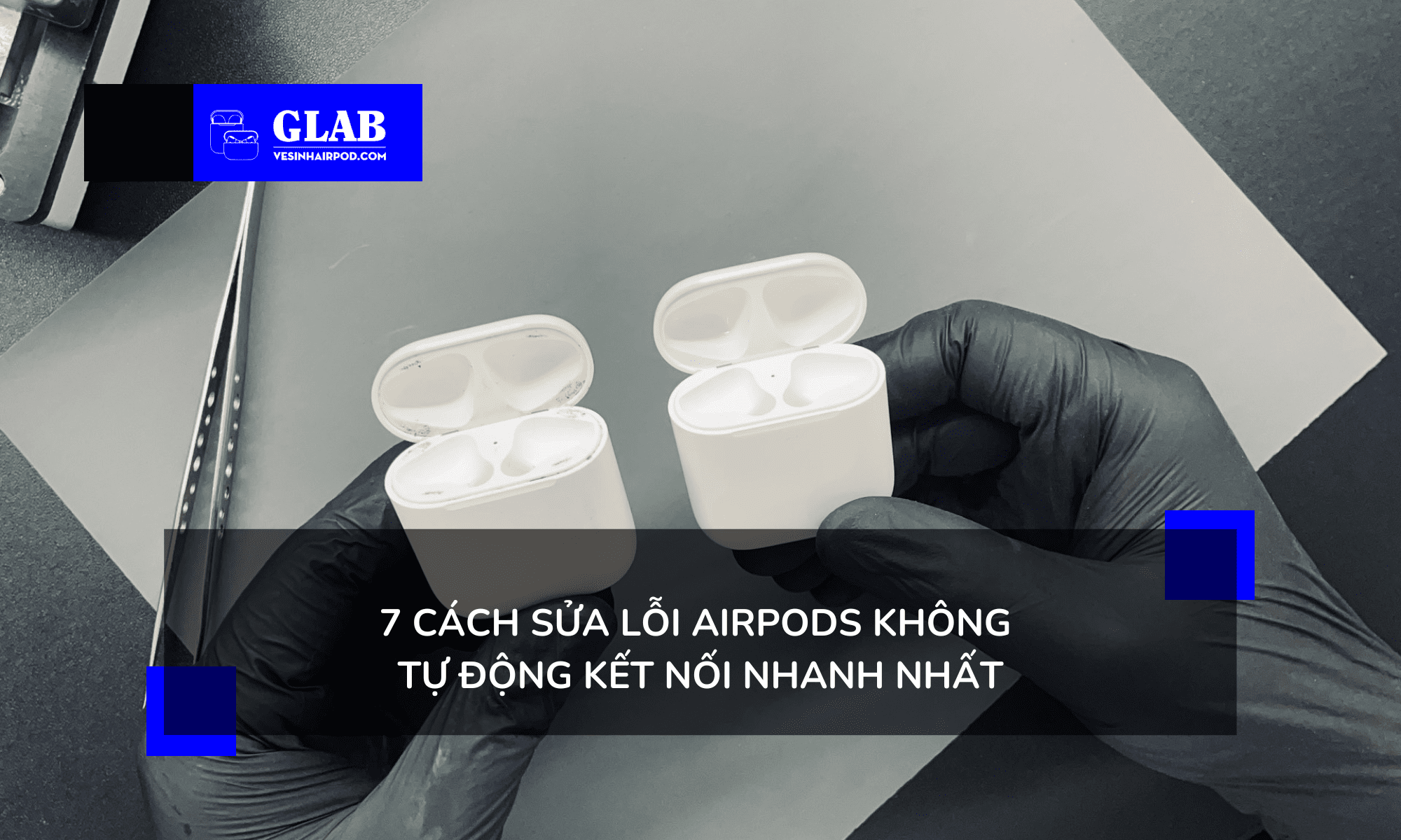 airpods-khong-tu-dong-ket-noi