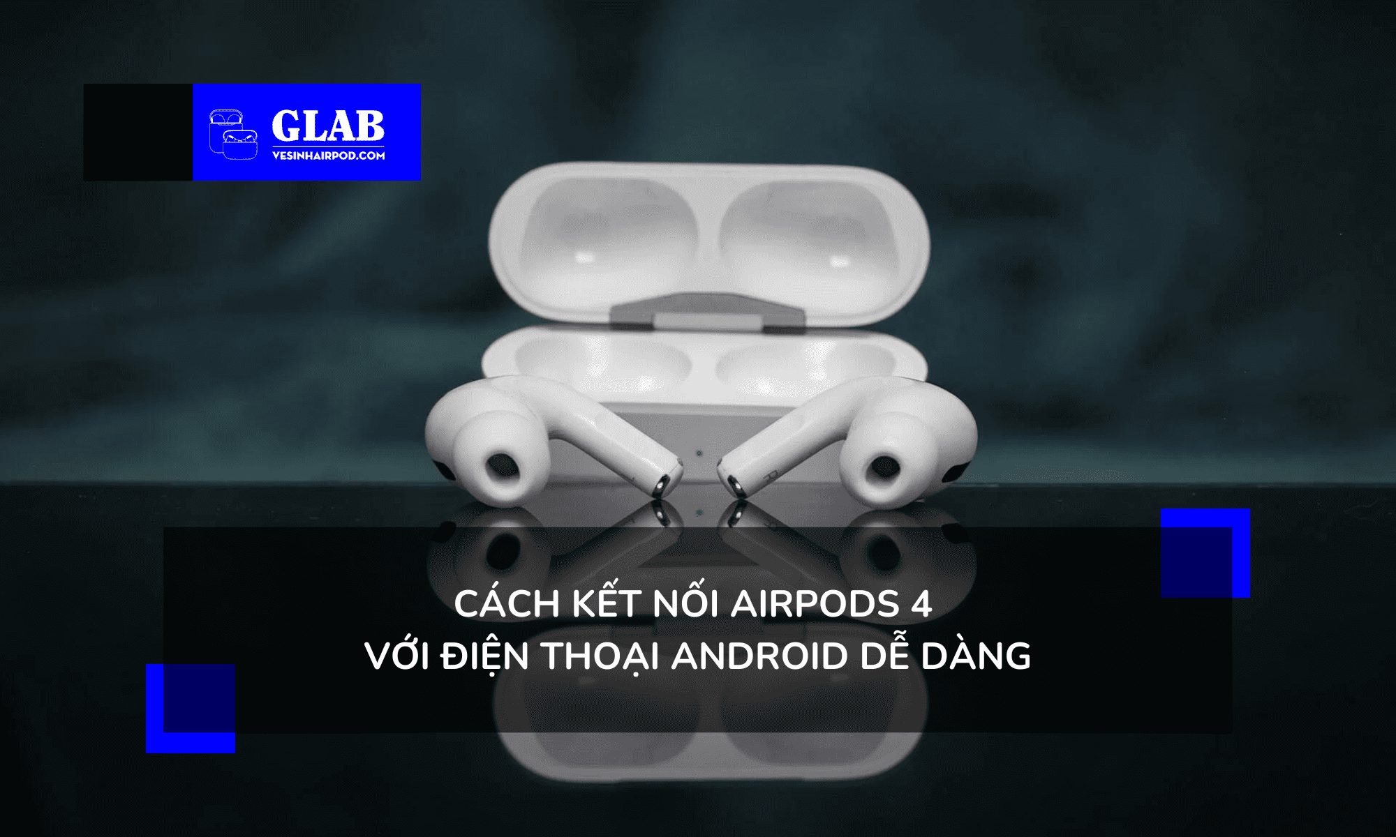 cach-ket-noi-airpods-4-voi-android (1)