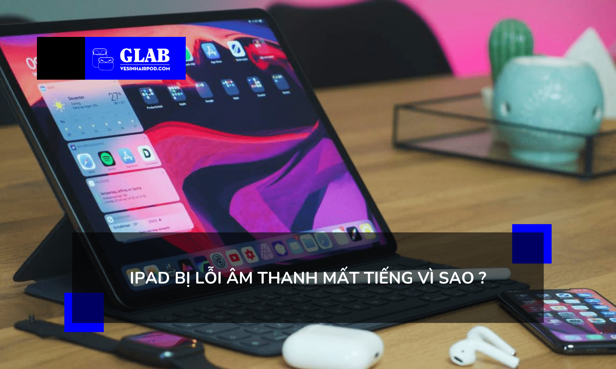 ipad-bi-loi-am-thanh