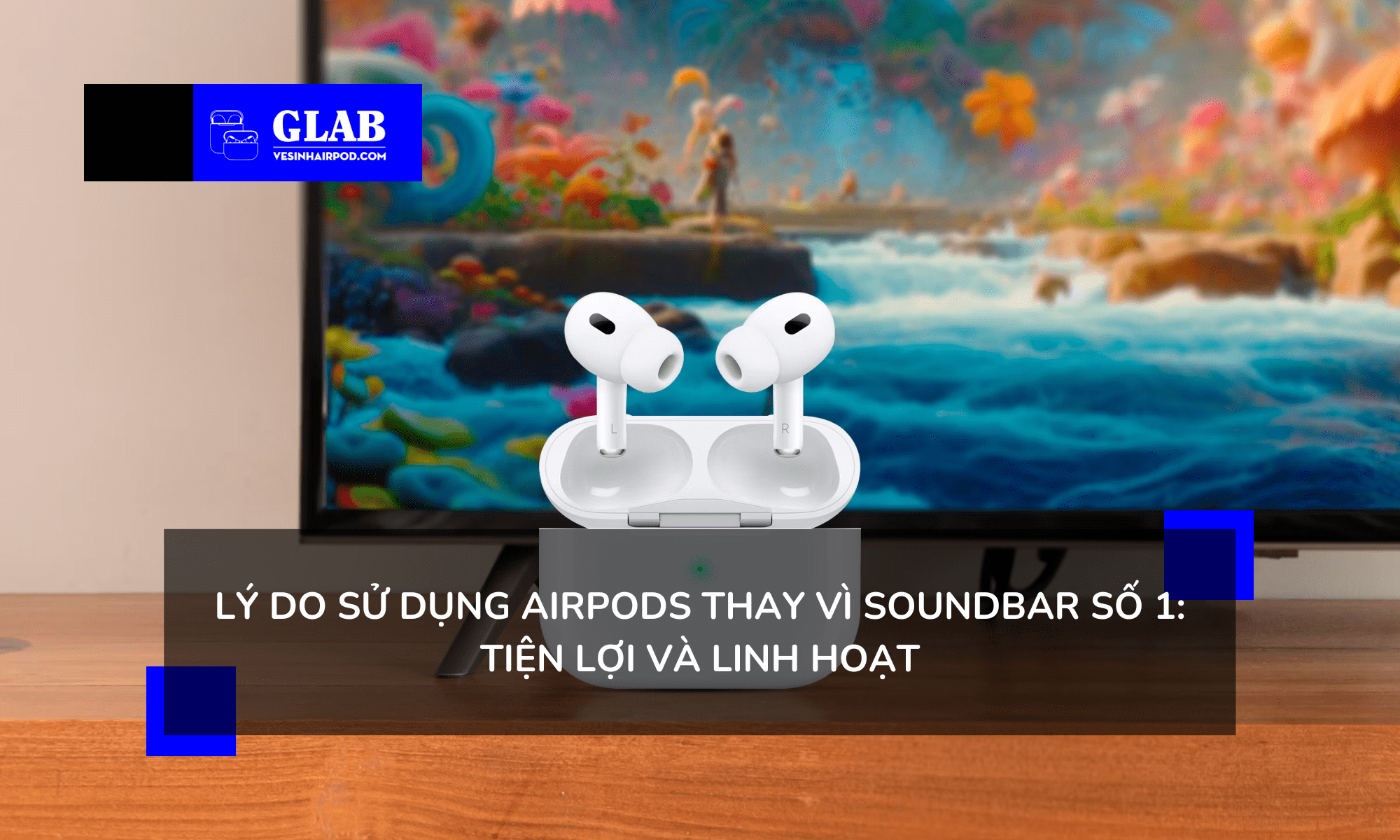 su-dung-airpods-thay-vi-soundbar (1)
