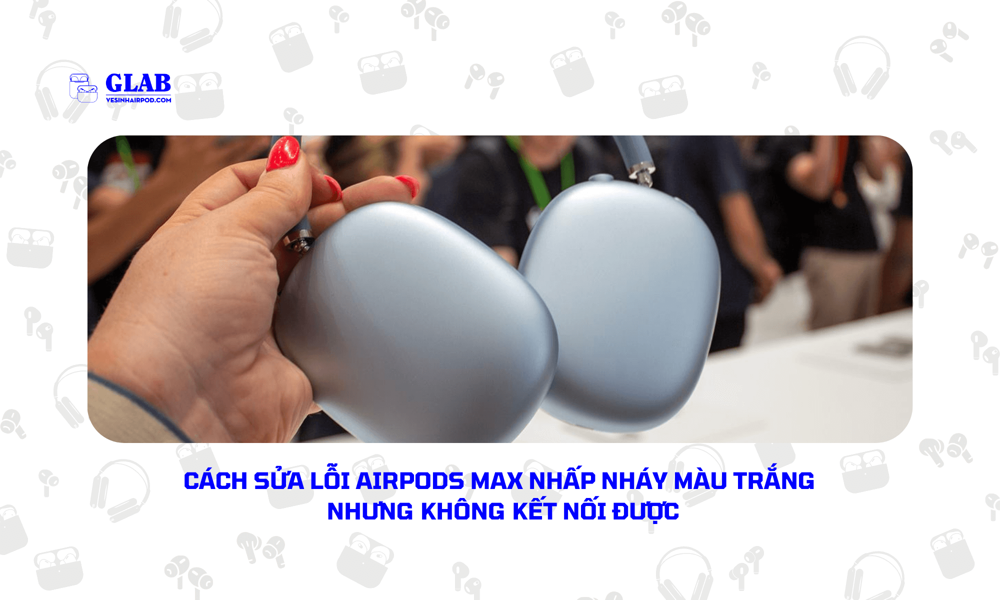 airpods-max-nhap-nhay-mau-trang (1)