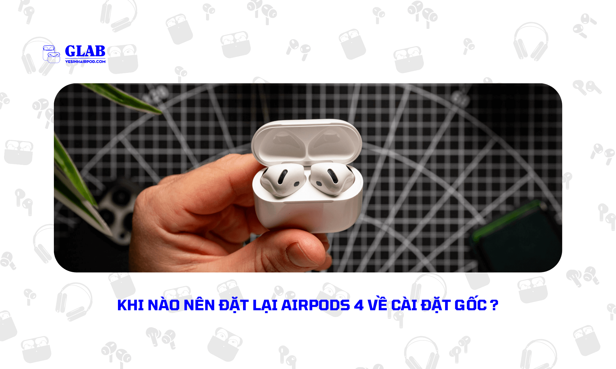 dat-lai-airpods-4 (1)
