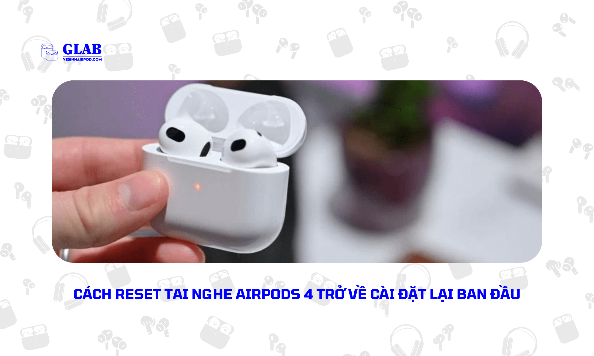 dat-lai-airpods-4 (1)