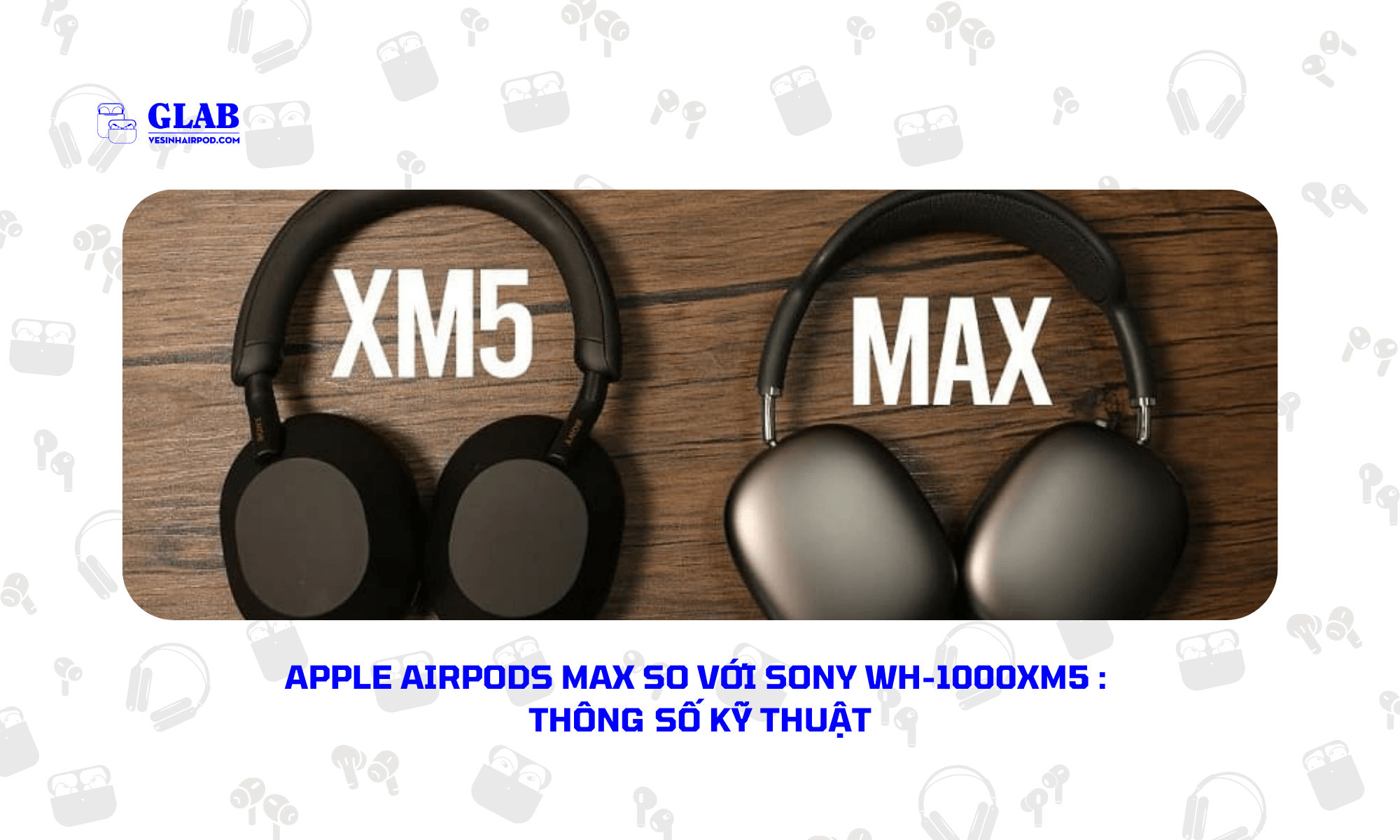 Tai-nghe-chong-on-Apple-Airpods-So-Voi-Sony-WH-1000XM5 (5)