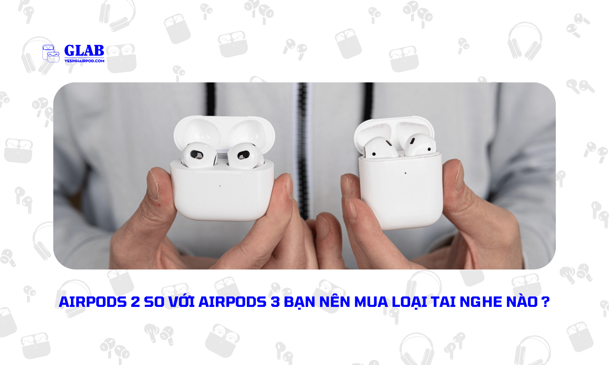 airpods-3-so-voi-airpods-2 (1)